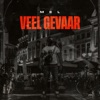 Veel Gevaar - Single