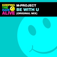Be With U - Single - M-Project