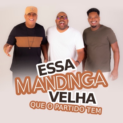 Essa Mandinga Velha Que o Partido Tem (feat. Vitor Alves & Cal Procópio)