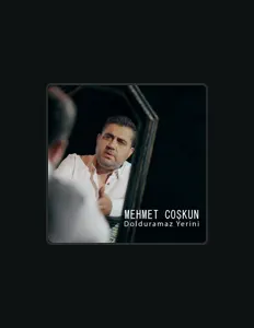 Dengarkan Mehmet Coşkun, tonton video musik, baca bio, lihat tanggal tur & lainnya!