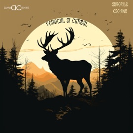 Voinicul și Cerbul (feat. Surorile Osoianu) David Ciente