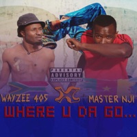 where u da go... - Single - Master Nji