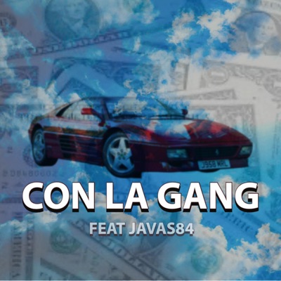 Con la Gang (feat. Javas84) - Single