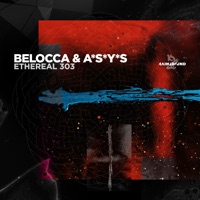 Ethereal 303 - Single - Belocca & A*S*Y*S