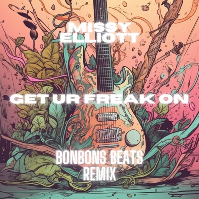 Get Ur Freak On (feat. Pierre Fablet) [Electric Sitar Edition] - Single