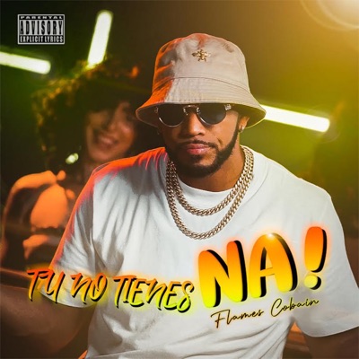 Tu No Tiene Na! - Single