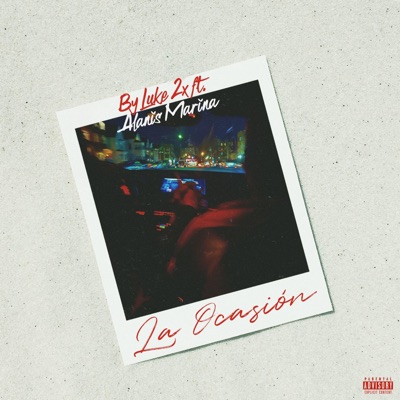 La Ocasión (feat. Luke 2x) [A.M. Upload] [A.M. Upload] - Single
