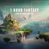 1 Hour Fantasy Adventure Music: Epic Mood & Fairy Piano, Harp & Bandura