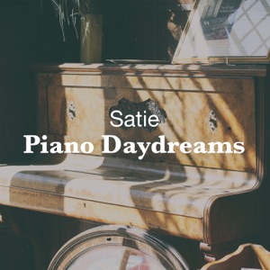Satie: Piano Daydreams - EP