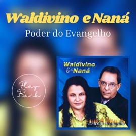Muitas Vezes Reclamei (Playback) Waldivino & N.A.N.A.