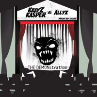 The DEMONstration (feat. Allyx) - Single - Krayz Kasper