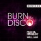 Burn the Disco (feat. will.i.am) - Felix da Housecat lyrics