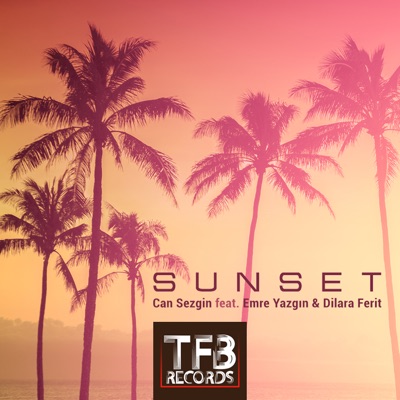 Sunset (feat. Emre Yazgin & Dilara Ferit) - Single