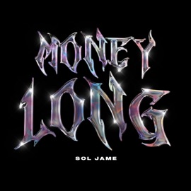 Money Long Sol Jame
