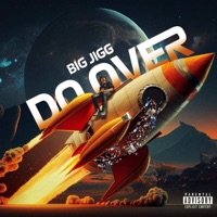 Do Over - Single - BIG JIGG