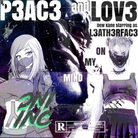 P3ac3 and Lov3 Dew Kane, ONI INC. & n0trixx