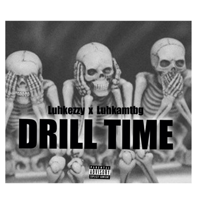 Drill time (feat. Luhkezzy) - Single
