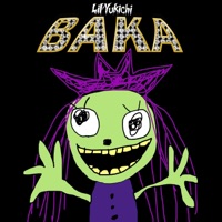 Baka - Single - Lil'Yukichi
