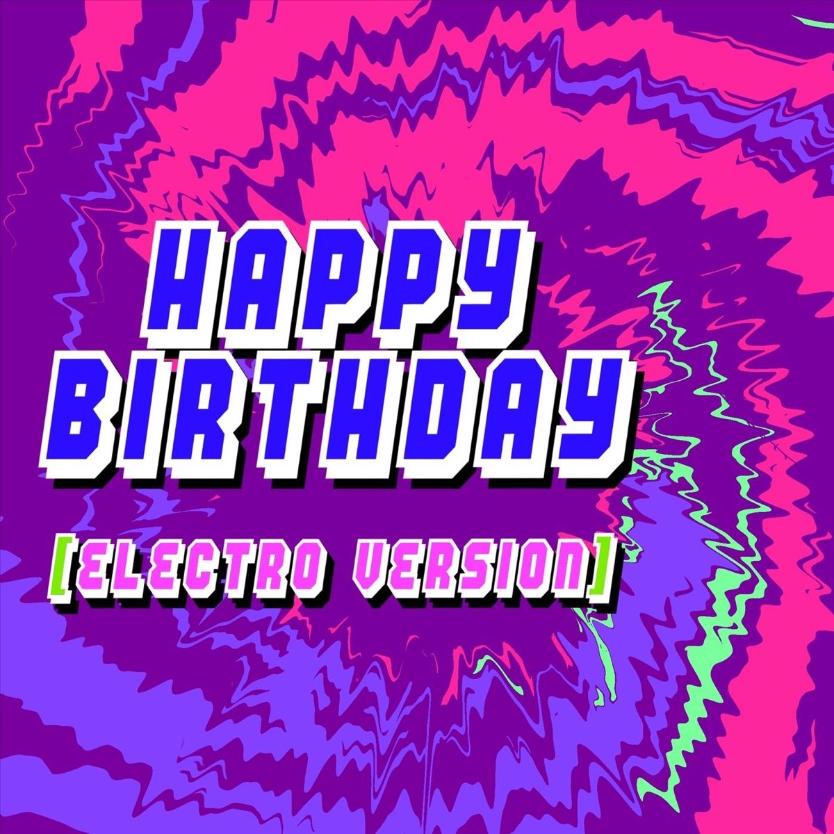 happy-birthday-electro-version-single-album-by-happy-birthday