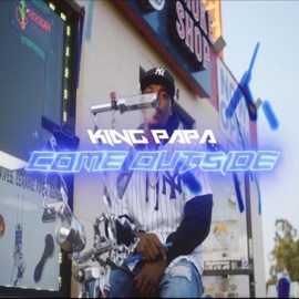 Come Outside King Papa
