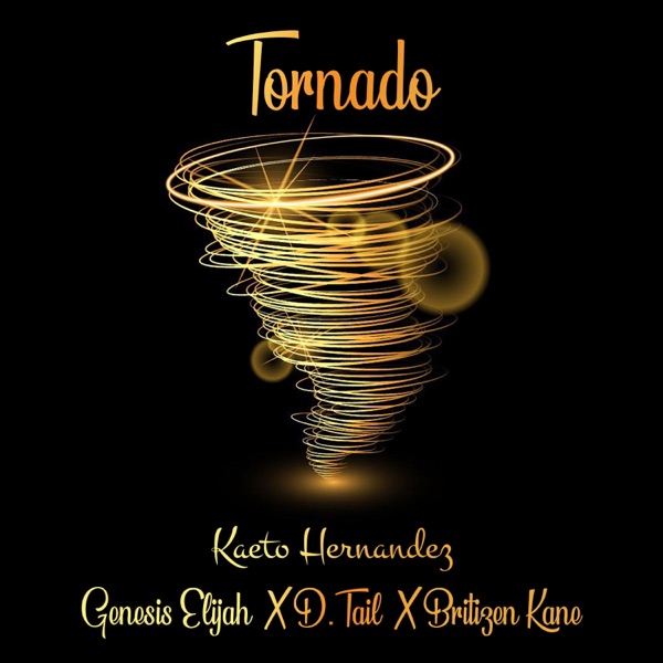 Tornado (feat. Britizen Kane, Genesis Elijah & D.Tail) - Single