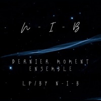 Dernier moment ensemble - N-i-B