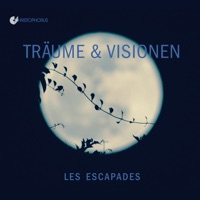 Träume und Visionen - Les Escapades