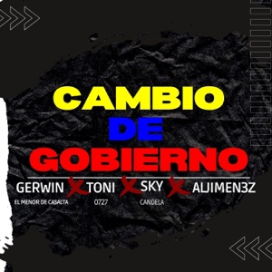 Cambio de Gobierno (feat. Toni 0727, Sky Candela & Aljimen3z)