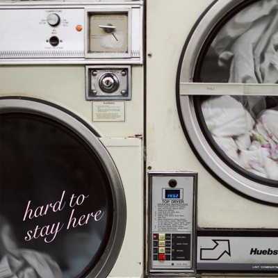 Hard To Stay Here - Single