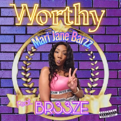 Worthy (feat. BR33ZE) - Single