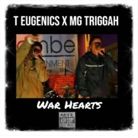 War Hearts (feat. MG Triggah & Tru Crack) - Single - T Eugenics