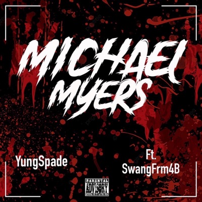 Michael Myers (feat. SwangFrm4B) - Single