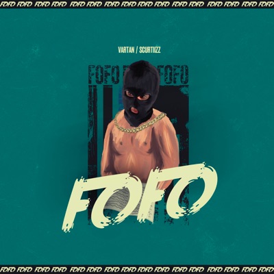 Fofo (feat. SCURTIIZZ) - Single
