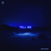 Tell Me (Extended Mix) - Single