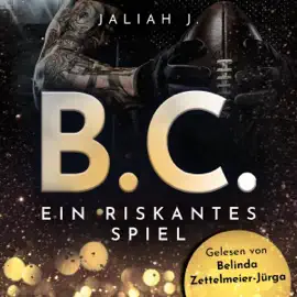 B.C. 1 : Ein riskantes Spiel [B.C. 1: A Risky Game] (Unabridged)