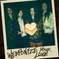 Weaponize Your Love