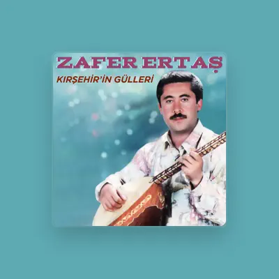 Listen to Zafer Ertaş, watch music videos, read bio, see tour dates & more!