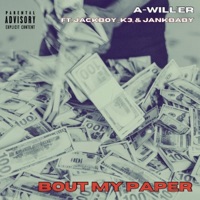 BOUT MY PAPER (feat. JACKBOY K3 & JANKBABY) - Single - A-Will'er