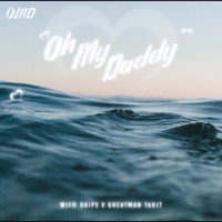 Oh My Daddy - Single - Wiffi Drips