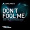 Don't Fool Me (Extended Mix) - Lionel Weets lyrics