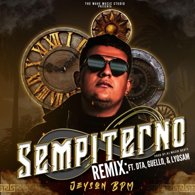 Sempiterno (feat. DTA, Guello & Lyosam) [Remix] - Single