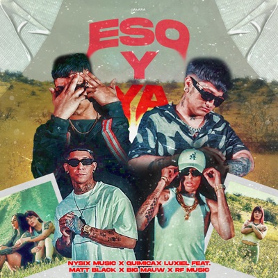 Eso Y Ya (feat. Matt Black, big mauw & RF Music) - Single