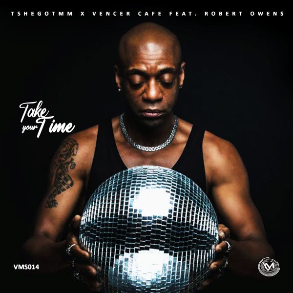 Take Your Time (feat. Robert Owens) - Single