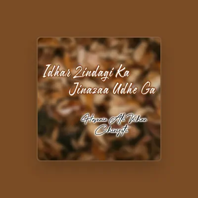 Listen to Hasnain ali khan Chinyoti, watch music videos, read bio, see tour dates & more!