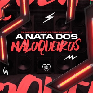 A Nata dos Maloqueiros (feat. Dj Leo JB & MC Px Da Zn)