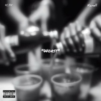 Worst (Remix) - Single - IC3Y & Kanell