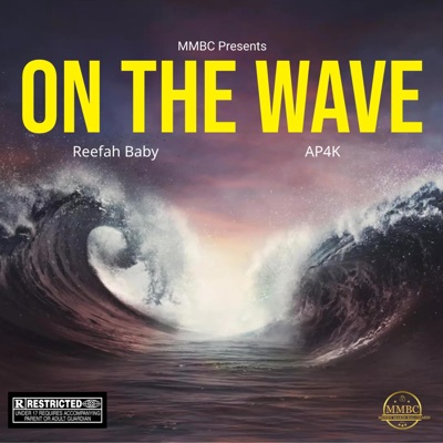 On the Wave (feat. Taurus Wallace Aka Reefah) - Single