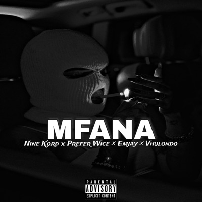 MFANA (feat. Prefer Wice, Emjay Malange & Vhulondo) - Single