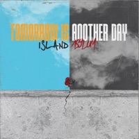 Tomorrow is Another Day - Single - Island Asylum