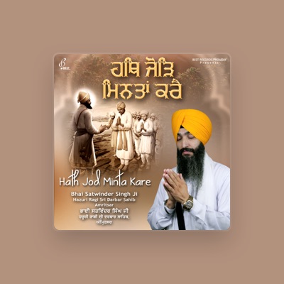 Listen to Bhai Satwinder Singh Ji, watch music videos, read bio, see tour dates & more!